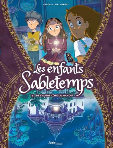 Les enfants Sabletemps. Vol. 1. De l'autre côté du manoir