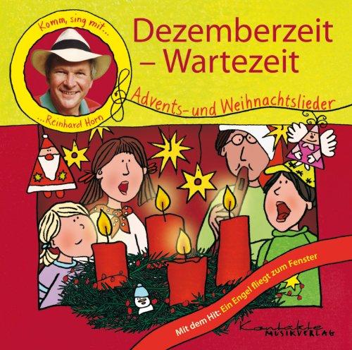 Dezemberzeit - Wartezeit: Komm, sing mit Reinhard Horn - Advents- und Weihnachtslieder