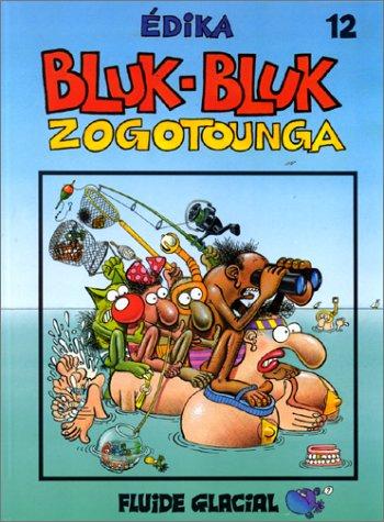 Edika. Vol. 12. Bluk-bluk zogotounga