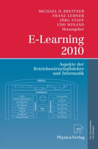 E-Learning 2010: Aspekte der Betriebswirtschaftslehre und Informatik