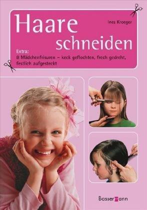 Haare schneiden: Extra: 8 Mädchenfrisuren - keck geflochten, frech gedreht, festlich aufgesteckt