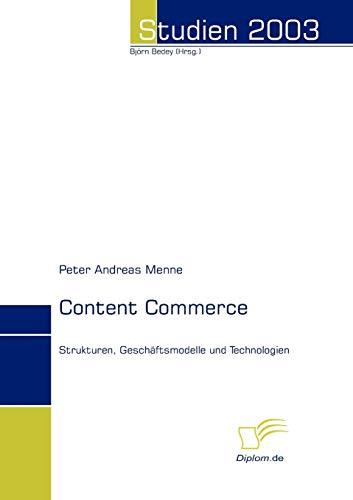 Content Commerce: Strukturen, Geschäftsmodelle und Technologien (Studien 2003)