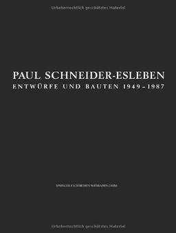 Paul Schneider-Esleben: Entwurfe Und Bauten 1949-1987 (Schriften Des Deutschen Architekturmuseums Zur Architekturgeschichte Und Architekturtheorie) (German Edition): Entwürfe und Bauten 1949-1987