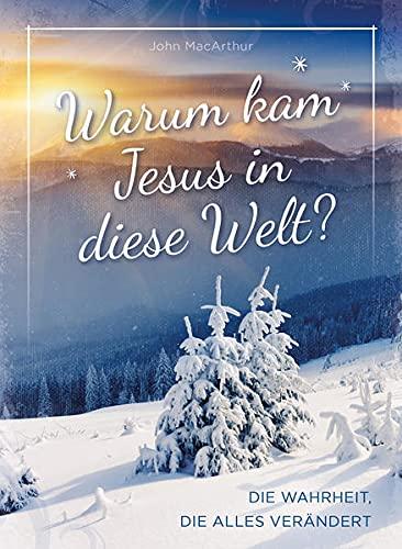 Warum kam Jesus in diese Welt? (Audio-Hörbuch): Die Wahrheit, die alles verändert