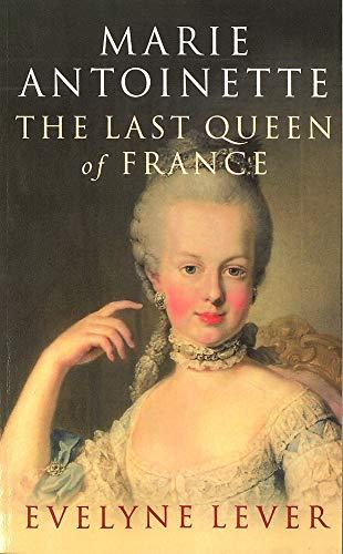 Marie Antoinette: The last Queen of France