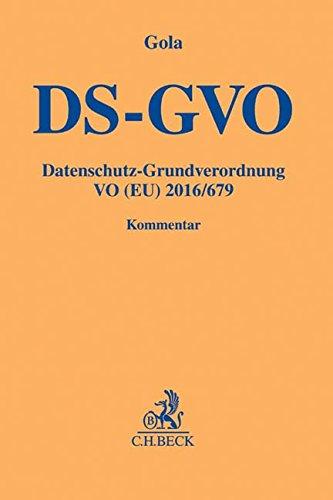 Datenschutz-Grundverordnung VO (EU) 2016/679 (Gelbe Erläuterungsbücher)