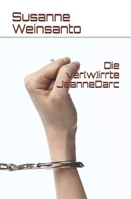 Die ver(w)irrte JeanneDarc