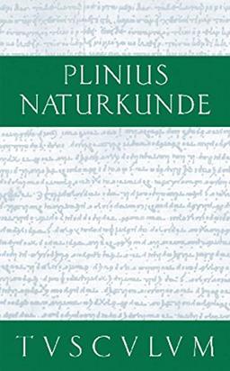 Plinius Naturkunde 37 Bde. mit Registerband Set: Botanik: Ackerbau (Sammlung Tusculum)