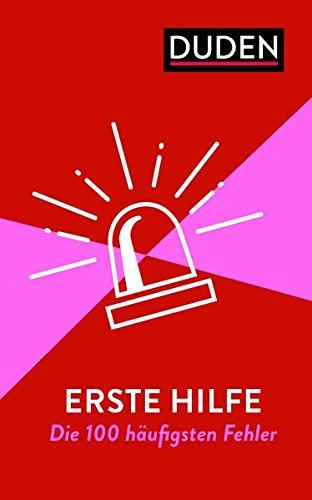 Erste Hilfe - Die 100 häufigsten Fehler: Rechtschreibung, Grammatik & Co.