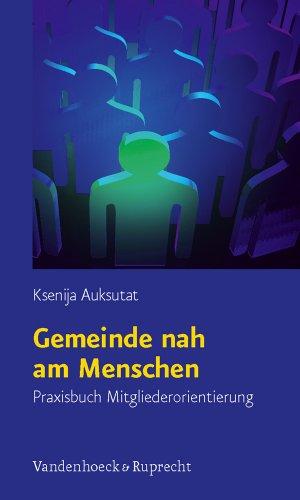 Gemeinde nah am Menschen: Praxisbuch Mitgliederorientierung