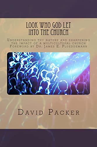 Look Who God Let into the Church: Understanding the nature and sharpening the impact of a multicultural church