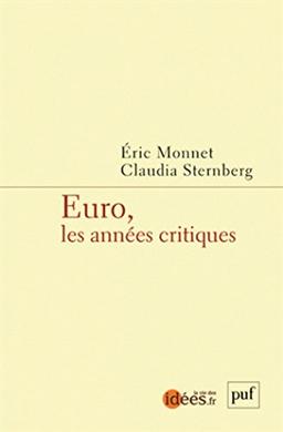 Euro, les années critiques