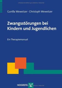 Zwangsstörungen im Kindes- und Jugendalter: Ein Therapiemanual