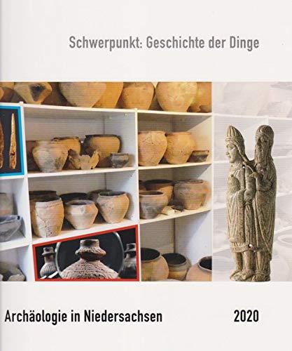 Archäologie in Niedersachsen Bd. 23/2020: Schwerpunkt: Geschichte der Dinge