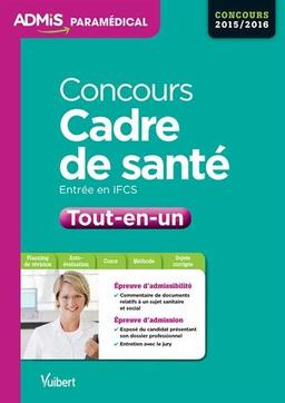 Concours cadre de santé : tout-en-un : entrée en IFCS, concours 2015-2016