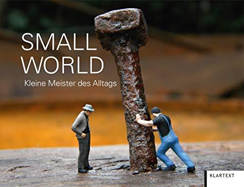 Small World: Kleine Meister des Alltags