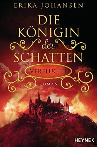 Die Königin der Schatten - Verflucht: Roman