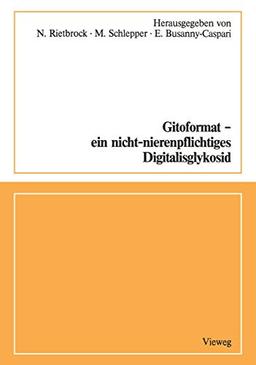 Gitoformat - ein nicht-nierenpflichtiges Digitalisglykosid (German Edition)