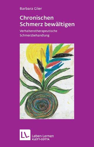 Chronische Schmerzen bewältigen: Verhaltenstherapeutische Schmerzbehandlung