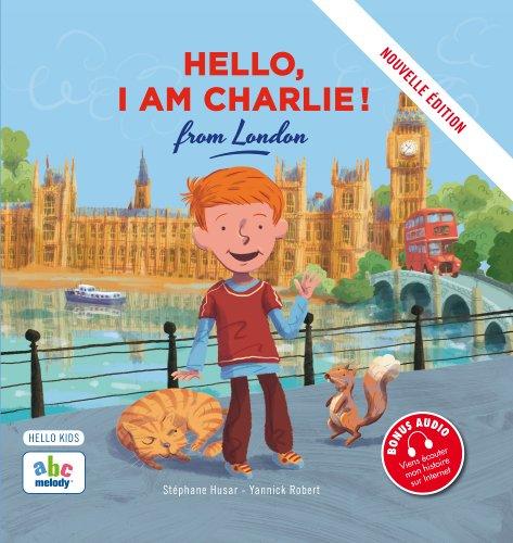 Hello, I am Charlie ! : from London