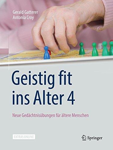 Geistig fit ins Alter 4: Neue Gedächtnisübungen für ältere Menschen