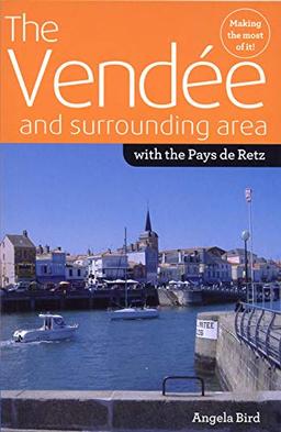 The Vendee and Surrounding Area: With the Pays De Retz