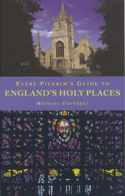 Every Pilgrim's Guide to Engliand's Holy Places