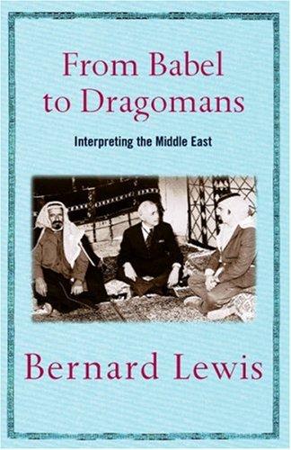 From Babel to Dragomans. Interpreting the Middle East