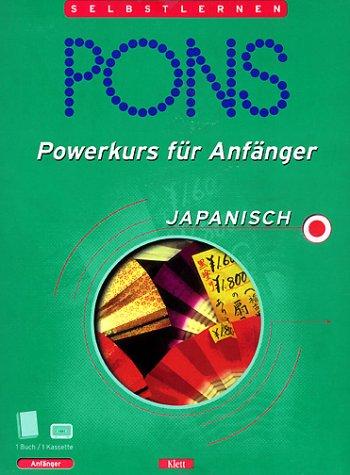 PONS Powerkurs für Anfänger, Cassetten m. Lehrbuch : Japanisch, 1 Cassette m. Lehrbuch