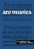 Ars musica. Ein Musikwerk für Höhere Schulen: Ars Musica: Chorbuch für gemischte Stimmen. Band 4. Chor.: Chorbuch für gemischte Stimmen. Ein Musikwerk für höhere Schulen: BD 4