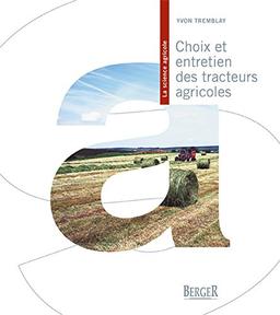 Choix et entretien des tracteurs agricoles (La Science agricole)