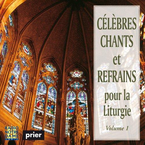 Célébrés chants et refrains liturgie 1