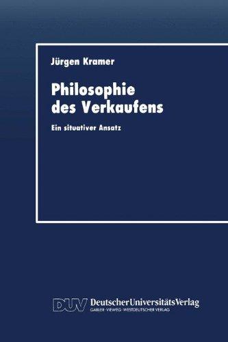 Philosophie des Verkaufens: Ein situativer Ansatz