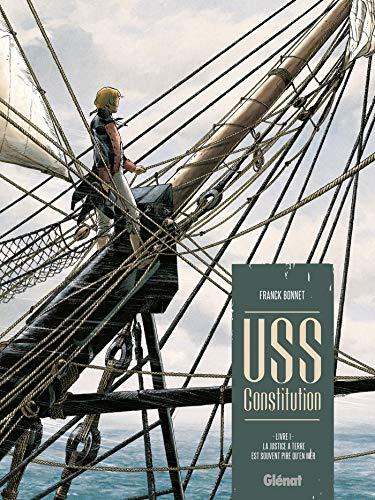 USS Constitution. Vol. 1. La justice à terre est souvent pire qu'en mer