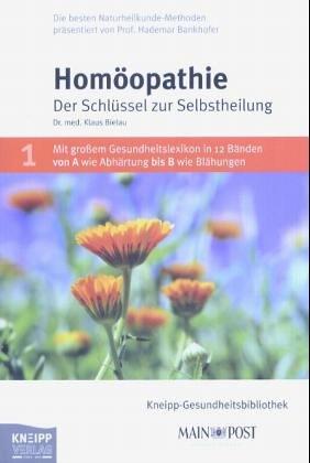 Homöopathie: Der Schlüssel zur Selbstheilung