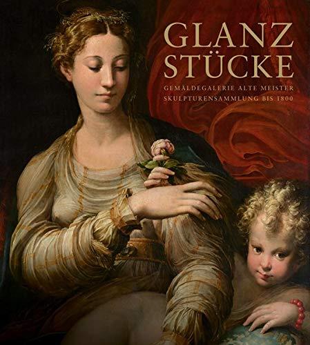 Glanzstücke: Gemäldegalerie Alte Meister | Skulpturensammlung bis 1800