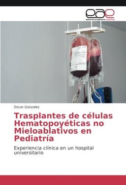 Trasplantes de células Hematopoyéticas no Mieloablativos en Pediatría: Experiencia clínica en un hospital universitario