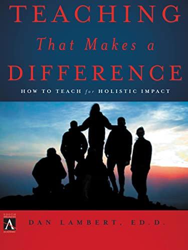 Teaching That Makes a Difference: How to Teach for Holistic Impact (YS Academic, Band 5)