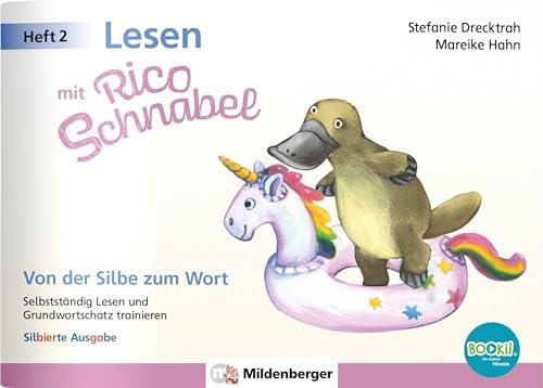 Lesen mit Rico Schnabel, Heft 2: Von der Silbe zum Wort – silbierte Ausgabe, für Bookii: Selbstständig Lesen und Grundwortschatz trainieren (Rico Schnabel: Übungshefte Deutsch)