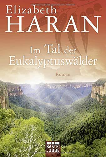 Im Tal der Eukalyptuswälder: Roman