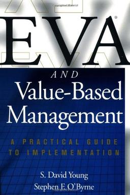 Eva and Value-Based Management: A Practical Guide to Implementation