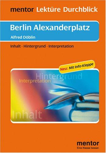 Berlin Alexanderplatz: Inhalt, Hintergrund, Interpretation