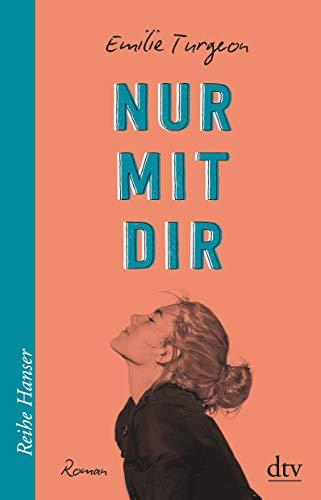 Nur mit dir (Reihe Hanser)