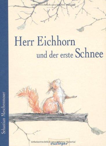 Herr Eichhorn und der erste Schnee