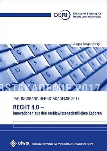 Recht 4.0 - Innovationen aus den rechtswissenschaftlichen Laboren