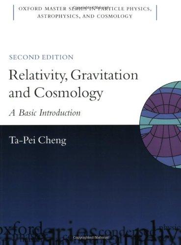 Relativity, Gravitation And Cosmology: A Basic Introduction (Oxford Master Series in Physics)