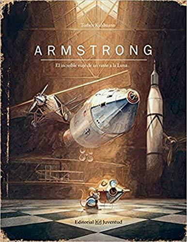 Armstrong: El Incredible Viaje De in Raton a La Luna (Ya leo solo)