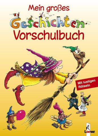 Mein großes Geschichten-Vorschulbuch