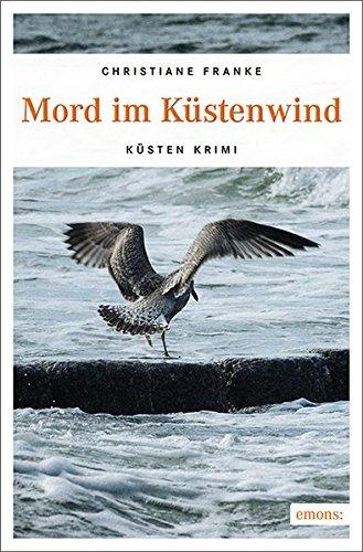 Mord im Küstenwind: Küsten Krimi (Oda Wagner, Christine Cordes)