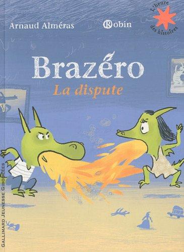 Brazéro : la dispute